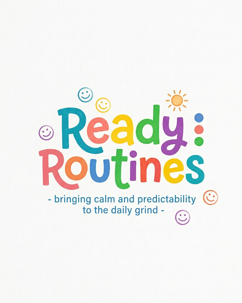 Ready Routines